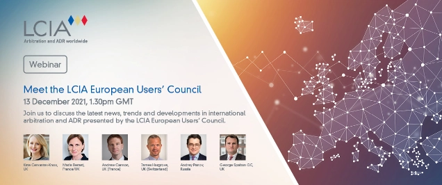 HSF'S ANDREW CANNON TO PARTICIPATE IN 'MEET THE LCIA EUROPEAN USERS' COUNCIL' WEBINAR – 13 DECEMBER 2021